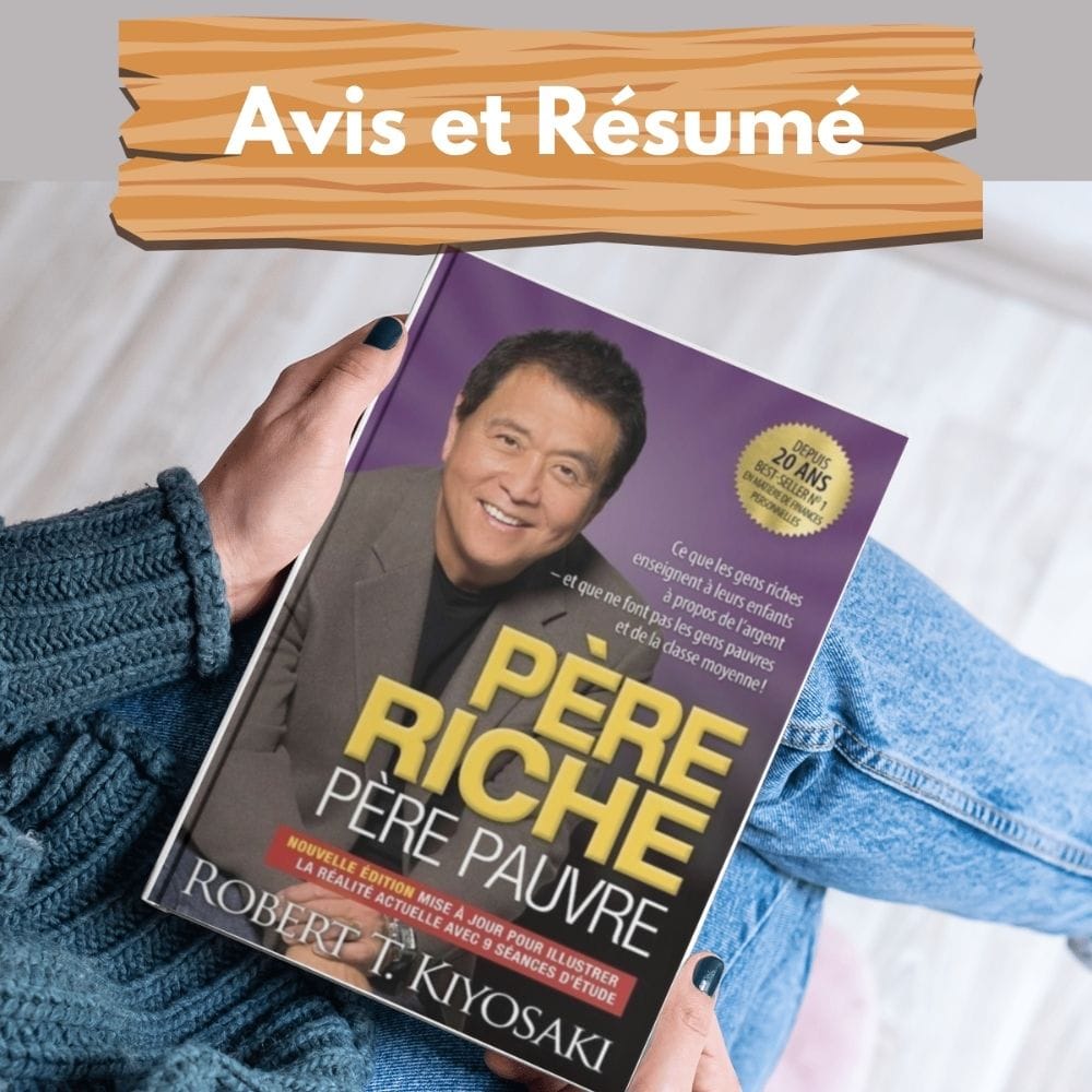 Père riche Père pauvre - Avis et résumé complet