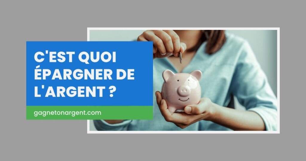 C'est quoi épargner de l'argent ?