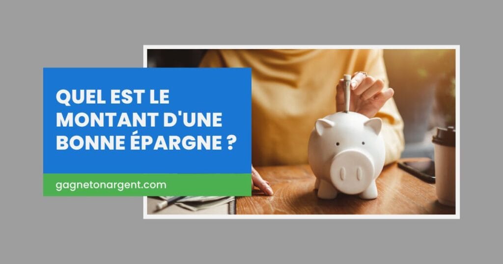 Quel est le montant d'une bonne épargne ?
